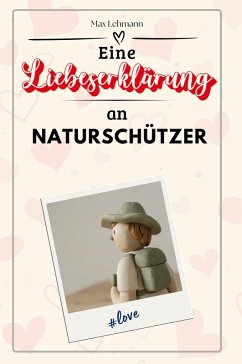 Cover Eine Liebeserklärung an Naturschützer