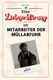 Eine Liebeserklärung an Mitarbeiter der Müllabfuhr