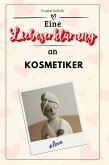 Eine Liebeserklärung an Kosmetiker Eine Liebeserklärung an Kosmetiker