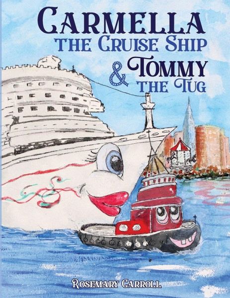 Carmella the Cruise Ship & Tommy the Tug Carmella the Cruise Ship & Tommy the Tug