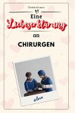 Eine Liebeserklärung an Chirurgen