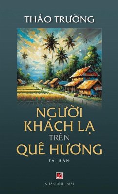 Ng¿¿i Khách L¿ Trên Quê H¿¿ng (hardcover - 2024 edition) - Truong, Thao