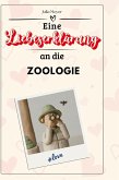 Eine Liebeserklärung an die Zoologie Eine Liebeserklärung an die Zoologie