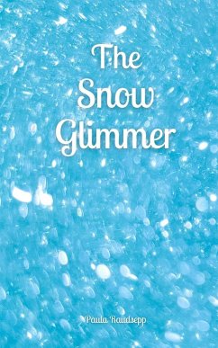 The Snow Glimmer - Raudsepp, Paula