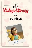 Eine Liebeserklärung an Schüler Eine Liebeserklärung an Schüler