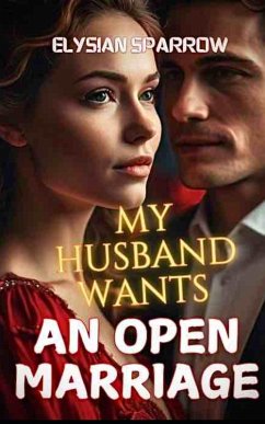 Cover My Husband Wants An Open Marriage 1 (eBook, ePUB)