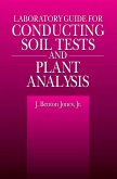 Laboratory Guide for Conducting Soil Tests and Plant Analysis (eBook, ePUB)