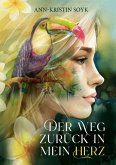 Der Weg zurück in mein Herz (eBook, ePUB) Der Weg zurück in mein Herz (eBook, ePUB)