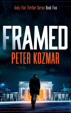 Framed (Andy Flint Thriller Series, #5) (eBook, ePUB) - Kozmar, Peter