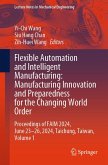 Flexible Automation and Intelligent Manufacturing: Manufacturing Innovation and Preparedness for the Changing World Order (eBook, PDF)