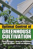 Optimal Control of Greenhouse Cultivation (eBook, ePUB) Optimal Control of Greenhouse Cultivation (eBook, ePUB)