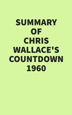 Summary of Chris Wallace's Countdown 1960 (eBook, ePUB) - IRB Media