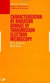 Characterisation of Radiation Damage by Transmission Electron Microscopy (eBook, ePUB)