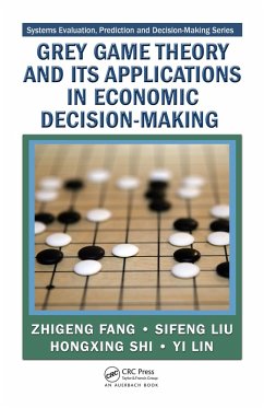 Grey Game Theory and Its Applications in Economic Decision-Making (eBook, ePUB) - Fang, Zhigeng; Liu, Sifeng; Shi, Hongxing; Lin, Yi