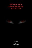 Bewitched, Bewildered & Beguiled (The Circulate Series) (eBook, ePUB) Bewitched, Bewildered & Beguiled (The Circulate Series) (eBook, ePUB)