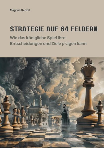 Strategie auf 64 Feldern (eBook, ePUB) Strategie auf 64 Feldern (eBook, ePUB)