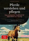 Pferde verstehen und pflegen: Das umfassende Pferdebuch für Gesundheit und Training (eBook, ePUB)