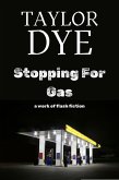 Stopping For Gas: Flash Fiction (eBook, ePUB) Stopping For Gas: Flash Fiction (eBook, ePUB)