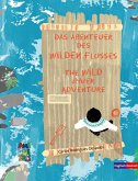 Das Abenteuer des Wilden Flusses - The WILD river adventure (eBook, PDF)