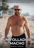 Un Follador Macho (eBook, ePUB)