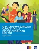 Greater Mekong Subregion Gender Strategy Implementation Plan 2025-2030 (eBook, ePUB)