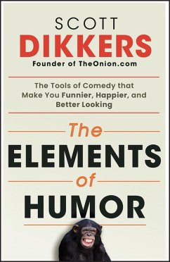 The Elements of Humor (eBook, ePUB) - Dikkers, Scott