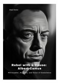 Rebel with a Cause: Albert Camus (eBook, ePUB)