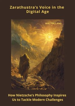 Zarathustra's Voice in the Digital Age (eBook, ePUB) - Lang, Walter