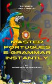 Master Portuguese Grammar Instantly: Tenses (Volume 2) (eBook, ePUB)