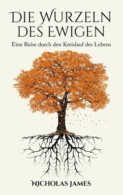 Die Wurzeln des Ewigen (eBook, ePUB) Die Wurzeln des Ewigen (eBook, ePUB)