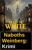 Naboths Weinberg: Krimi (eBook, ePUB) Naboths Weinberg: Krimi (eBook, ePUB)