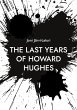 The Last Years of Howard Hughes (eBook,... - Bild 1