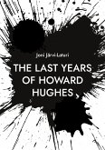 The Last Years of Howard Hughes (eBook, ePUB) The Last Years of Howard Hughes (eBook, ePUB)