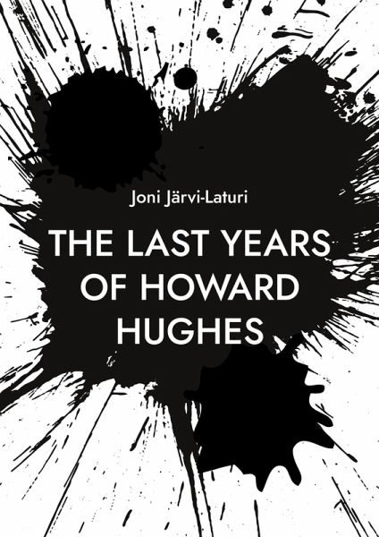 The Last Years of Howard Hughes (eBook, ePUB) The Last Years of Howard Hughes (eBook, ePUB)