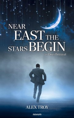 Near East the Stars Begin (eBook, ePUB) - Troy, Alex