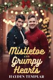 Mistletoe and Grumpy Hearts (eBook, ePUB) Mistletoe and Grumpy Hearts (eBook, ePUB)