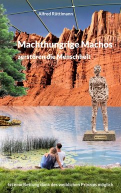 Cover Machthungrige Machos zerstören die Menschheit (eBook, ePUB)