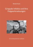 Grippale Infekte und ihre Folgeerkrankungen (eBook, ePUB)