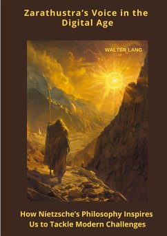 Zarathustra's Voice in the Digital Age Zarathustra's Voice in the Digital Age