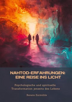 Nahtod-Erfahrungen: Eine Reise ins Licht Nahtod-Erfahrungen: Eine Reise ins Licht