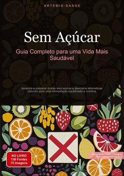 Sem Açúcar: Guia Completo para uma Vida Mais Saudável - Saage, Artemis