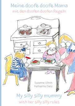 Meine doofe doofe Mama mit den doofen doofen Regeln Cover Meine doofe doofe Mama mit den doofen doofen Regeln