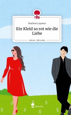 Cover Ein Kleid so rot wie die Liebe. Life is a Story - story.one