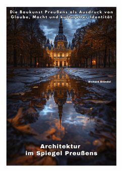 Architektur im Spiegel Preußens Architektur im Spiegel Preußens