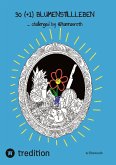 30 (+1) Blumenstillleben - Ein Buch mit kreativen Übungen 30 (+1) Blumenstillleben - Ein Buch mit kreativen Übungen