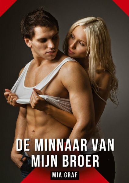 De minnaar van mijn broer