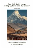 The 13th Dalai Lama: Bridging Faith and Diplomacy (eBook, ePUB)