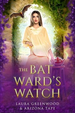 The Bat Ward's Watch (Purple Oak Oasis, #3) (eBook, ePUB) - Greenwood, Laura; Tape, Arizona