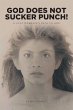 God Does Not Sucker Punch! (eBook, ePUB) - Bild 1