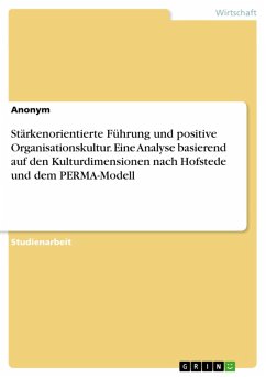 Stärkenorientierte Führung und positive Organisationskultur. Eine Analyse basierend auf den Kulturdimensionen nach Hofstede und dem PERMA-Modell (eBook, PDF)